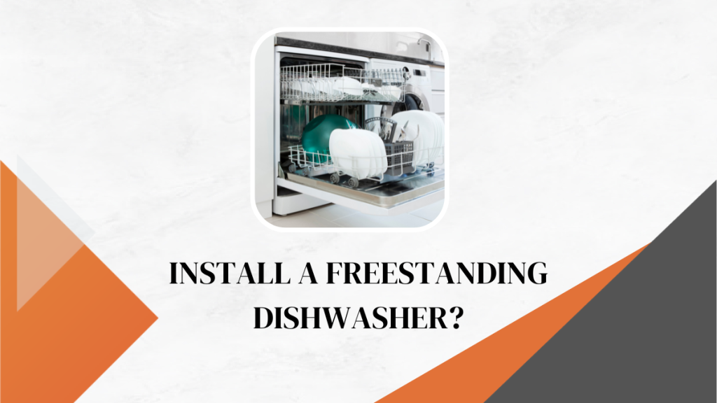 How to Install a Freestanding Dishwasher