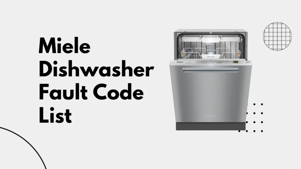 Miele Dishwasher Fault Code List